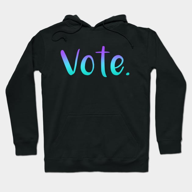 "Vote." (Mermaid Gradient) Hoodie by KelseyLovelle